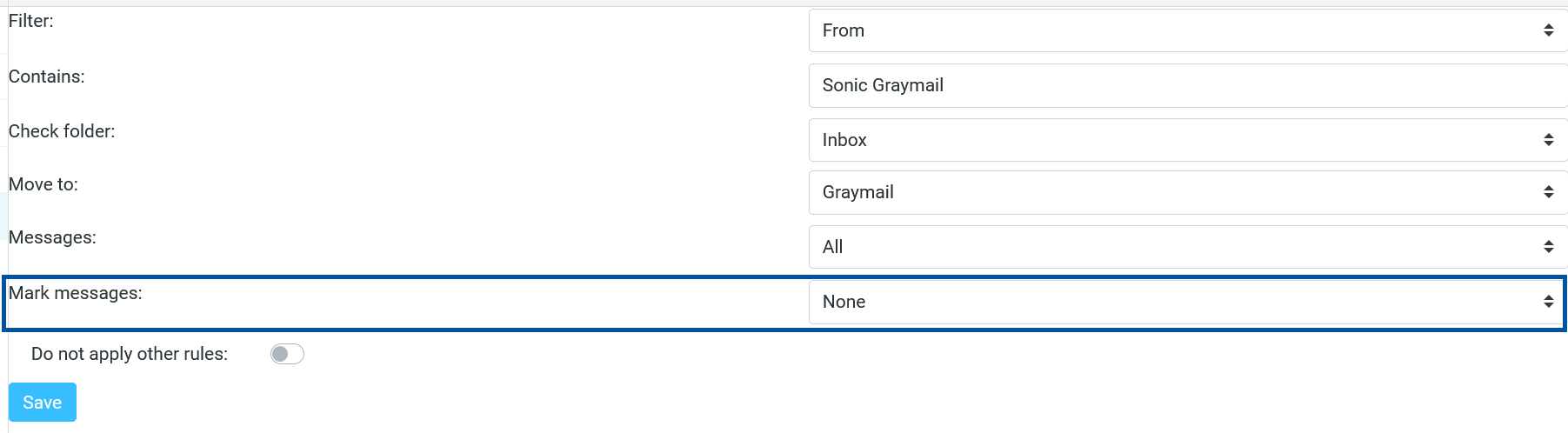 Sonic webmail filter settings panel showing the “Mark messages” field highlighted and set to “None,” with other fields including Filter set to “From,” Contains (“Sonic Graymail”), Check folder (Inbox), Move to (Graymail), and Messages (All), plus a “Do not apply other rules” toggle, a Save button, and a “Stored filters” section below.