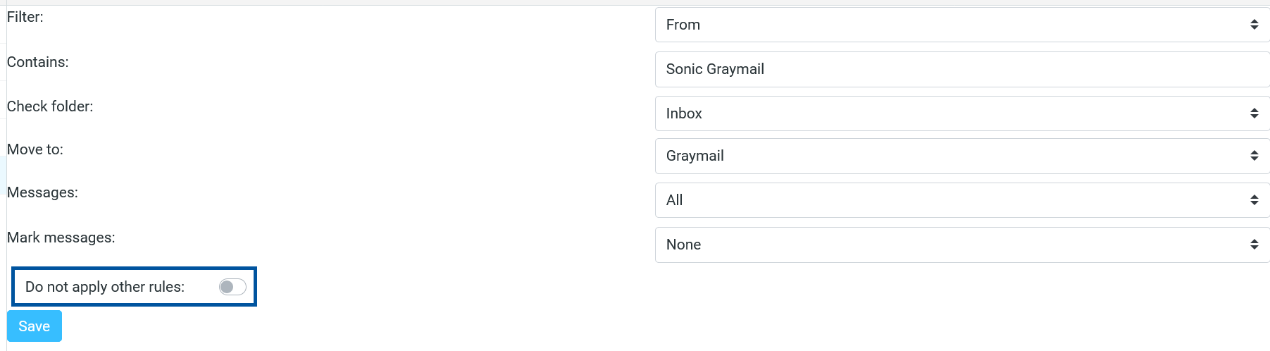 Sonic webmail filter settings panel showing the “Do not apply other rules” toggle highlighted and set to off, with other fields including Filter set to “From,” Contains (“Sonic Graymail”), Check folder (Inbox), Move to (Graymail), Messages (All), and Mark messages (None), along with a Save button.