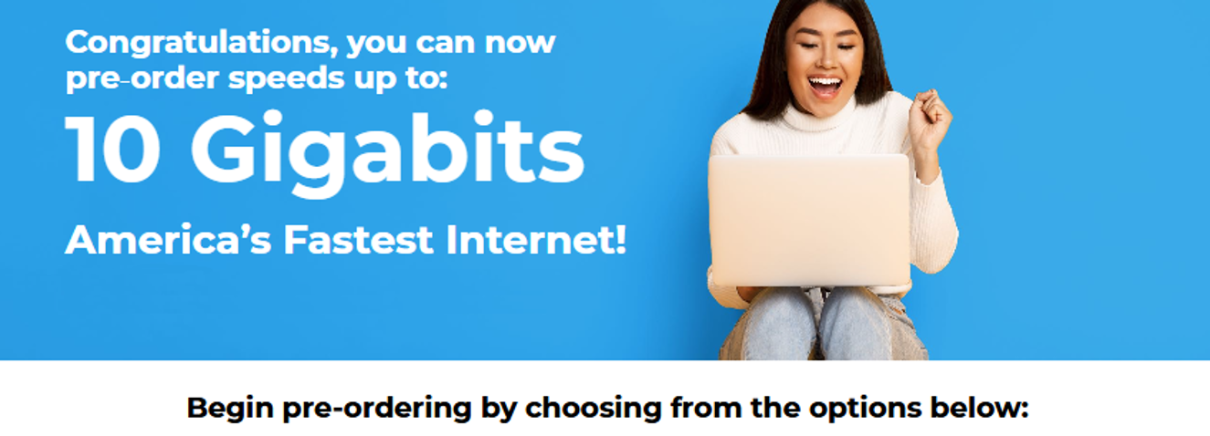 Sonic availability page with an excited person holding a laptop on the right and the text "Congratulations, you can now pre-order speeds up to: 10 Gigabits, America's Fastest Internet!", "Begin pre-ordering by choosing from the options below".